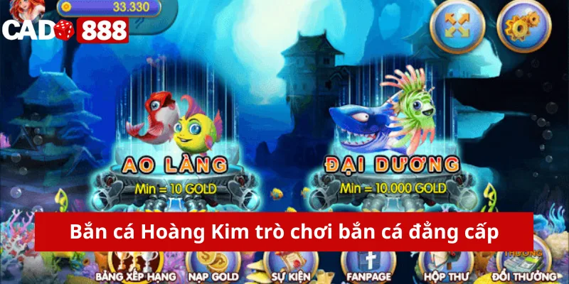 Bắn cá cado888 - Top 5 game bắn cá cado888 Bắn cá Hoàng Kim trò chơi bắn cá đẳng cấp