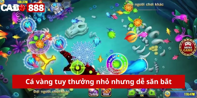 Bắn cá thần tài Cado888 Cá vàng tuy thưởng nhỏ nhưng dễ săn bắt