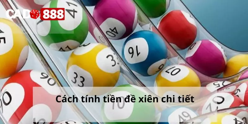 Lô xiên Cách tính tiền đề xiên chi tiết