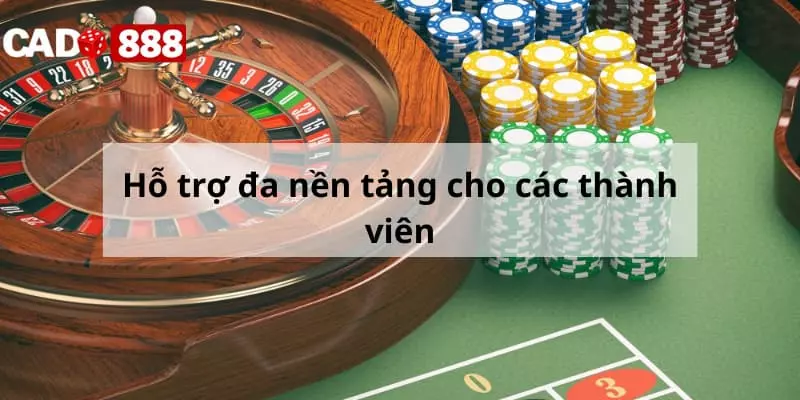 đăng nhập cado888 Hỗ trợ đa nền tảng cho các thành viên