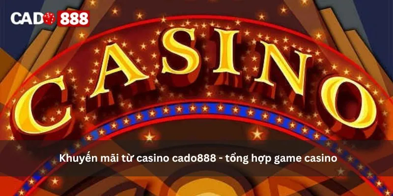 casino cado888 - tổng hợp game casino casino cado888 - tổng hợp game casino