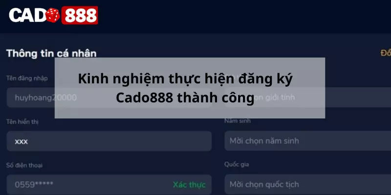 đăng ký Cado888 Kinh nghiệm thực hiện đăng ký Cado888 thành công