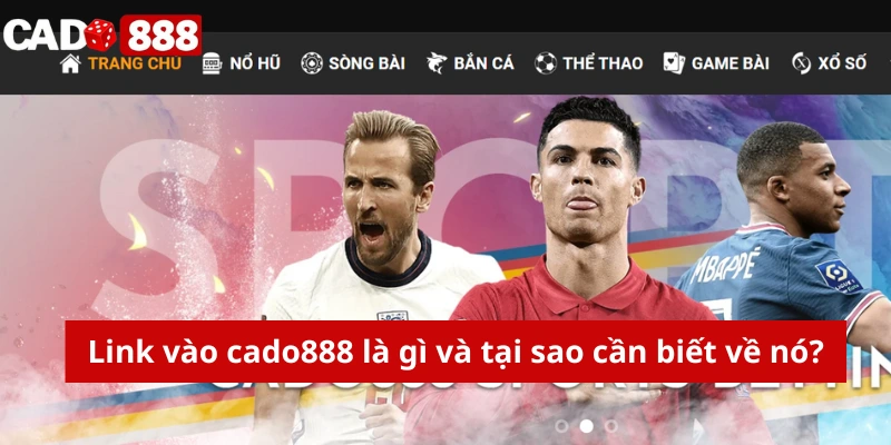 link vào Cado888 Link vào cado888 là gì và tại sao cần biết về nó?