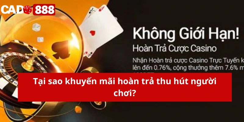 Khuyến mãi hoàn trả Tại sao khuyến mãi hoàn trả thu hút người chơi?