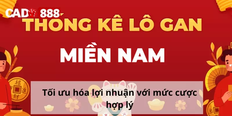 Lô gan Tối ưu hóa lợi nhuận với mức cược hợp lý